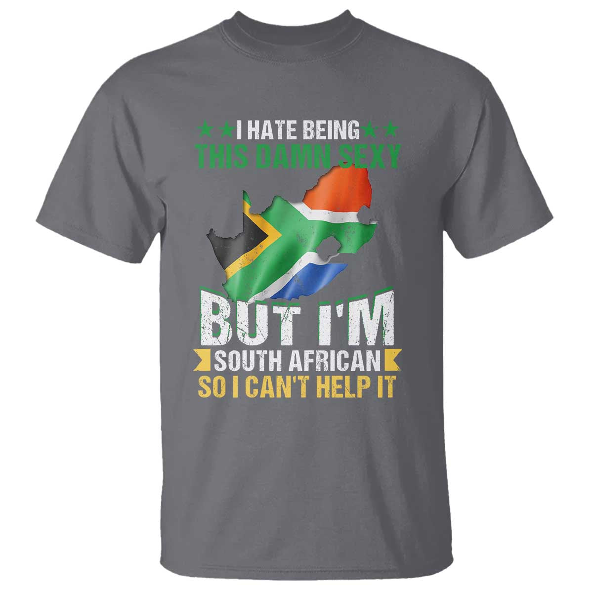 i-hate-being-this-damn-sexy-but-im-south-african-so-i-cant-help-it-t-shirt-saffa-flag