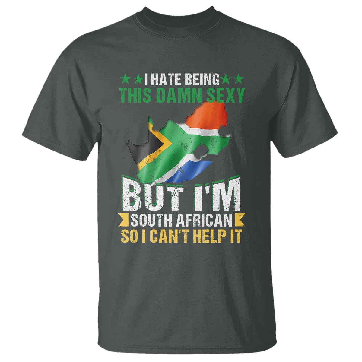 i-hate-being-this-damn-sexy-but-im-south-african-so-i-cant-help-it-t-shirt-saffa-flag