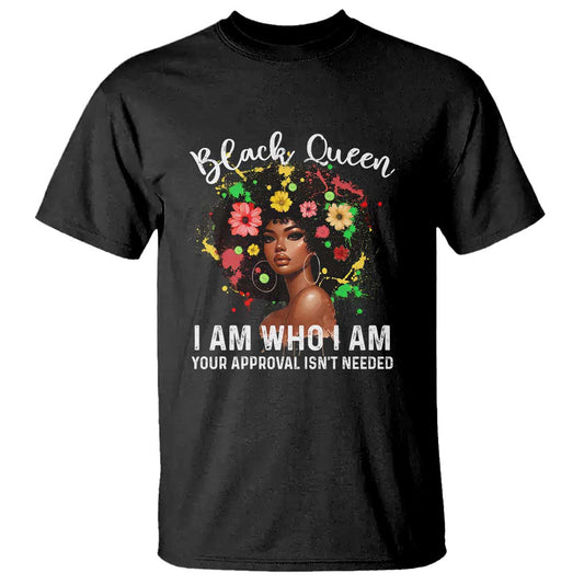proud-african-american-melanin-black-afro-girl-t-shirt-black-queen-i-am-who-i-am-your-approval-isnt-needed