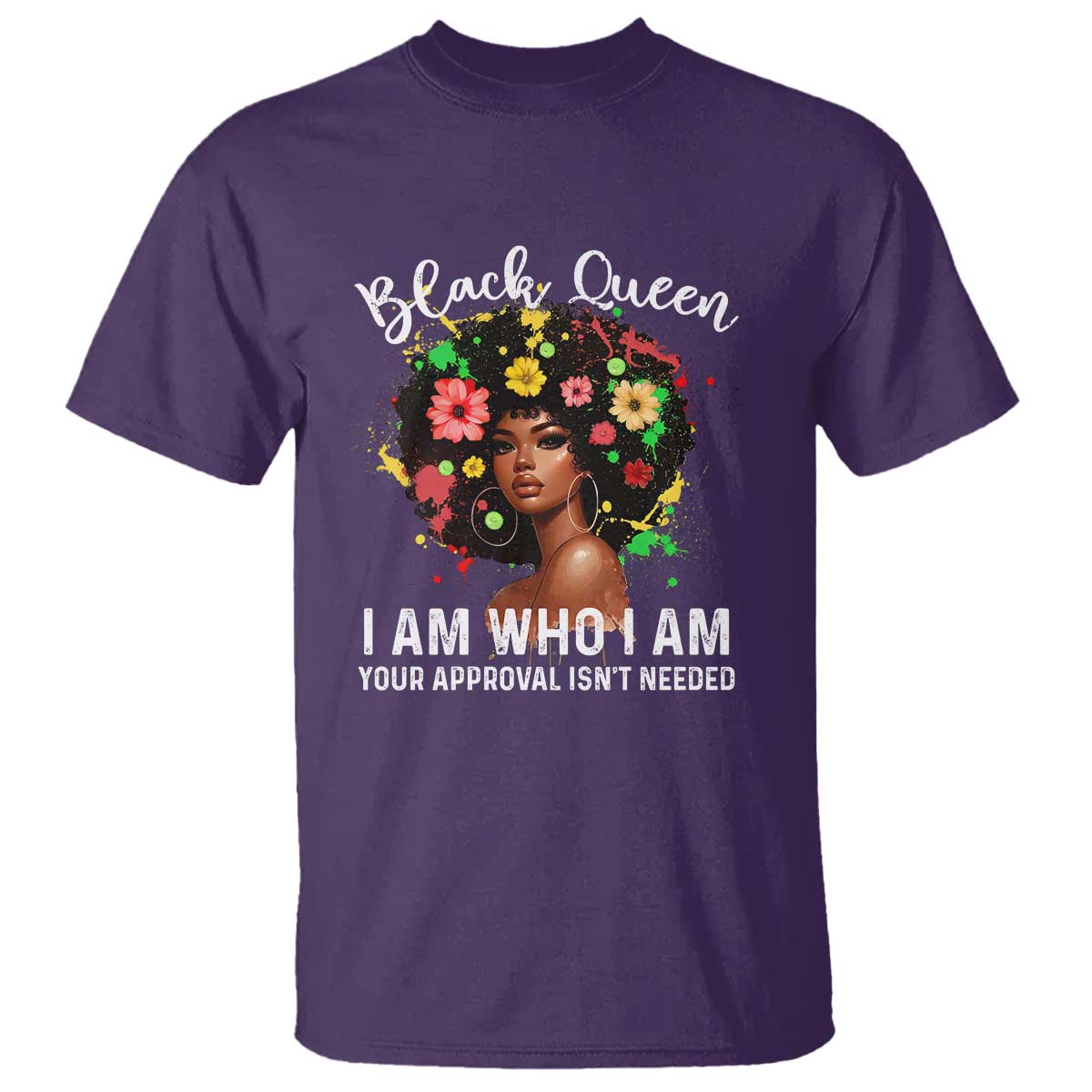 proud-african-american-melanin-black-afro-girl-t-shirt-black-queen-i-am-who-i-am-your-approval-isnt-needed