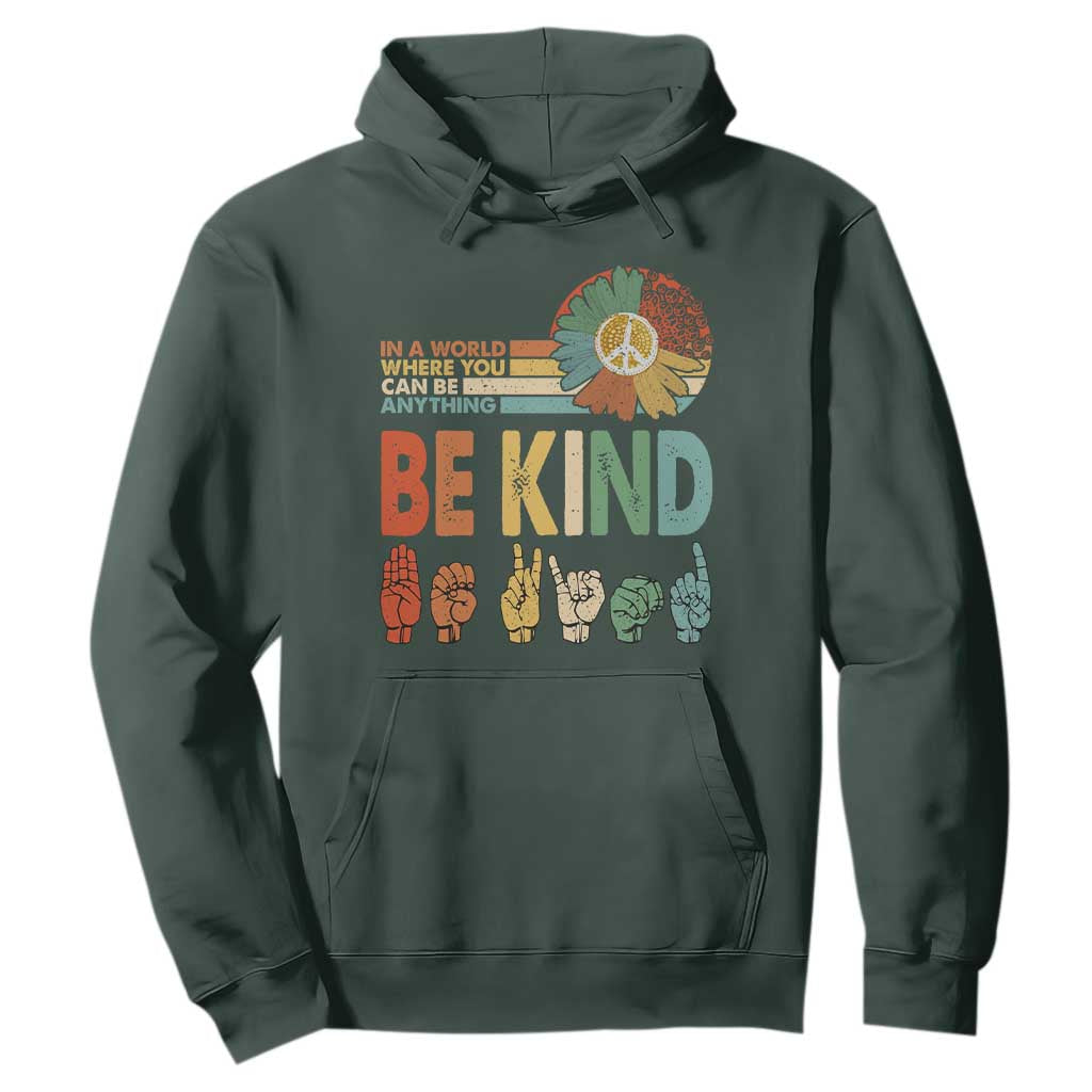In A World Where You Can Be Anything Be Kind Hoodie Sign Language Retro Peace Sign