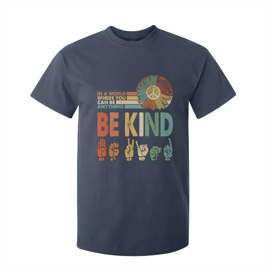 In A World Where You Can Be Anything Be Kind T Shirt For Kid Sign Language Retro Peace Sign
