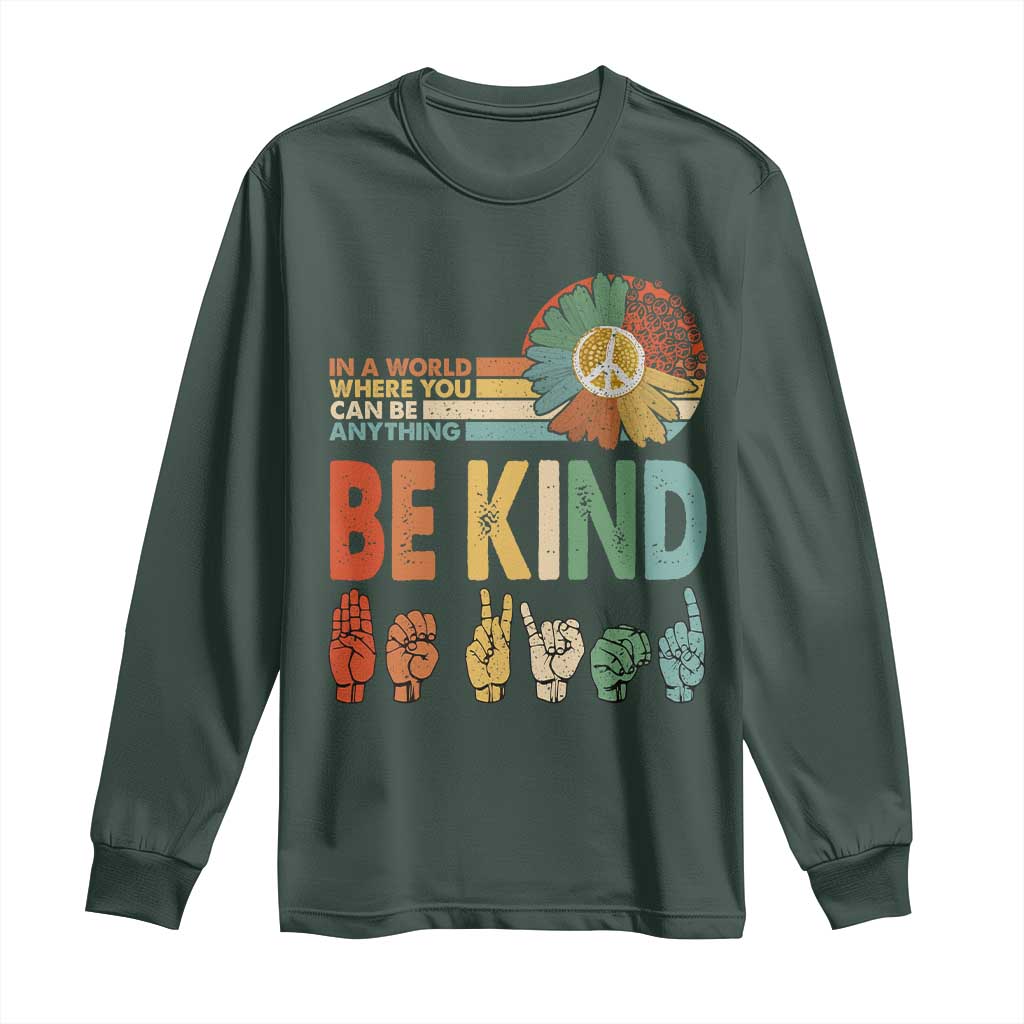 In A World Where You Can Be Anything Be Kind Long Sleeve Shirt Sign Language Retro Peace Sign