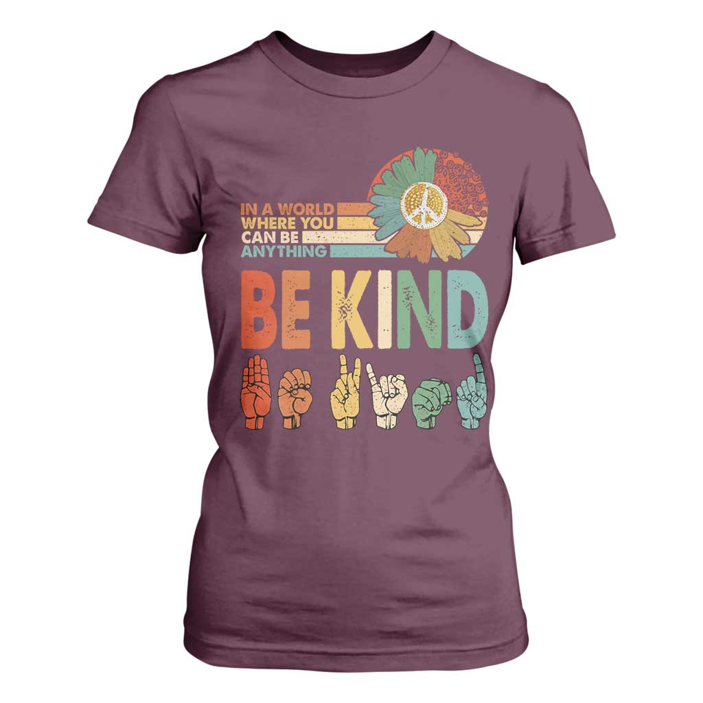 In A World Where You Can Be Anything Be Kind T Shirt For Women Sign Language Retro Peace Sign
