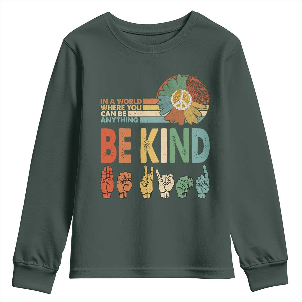 In A World Where You Can Be Anything Be Kind Youth Sweatshirt Sign Language Retro Peace Sign
