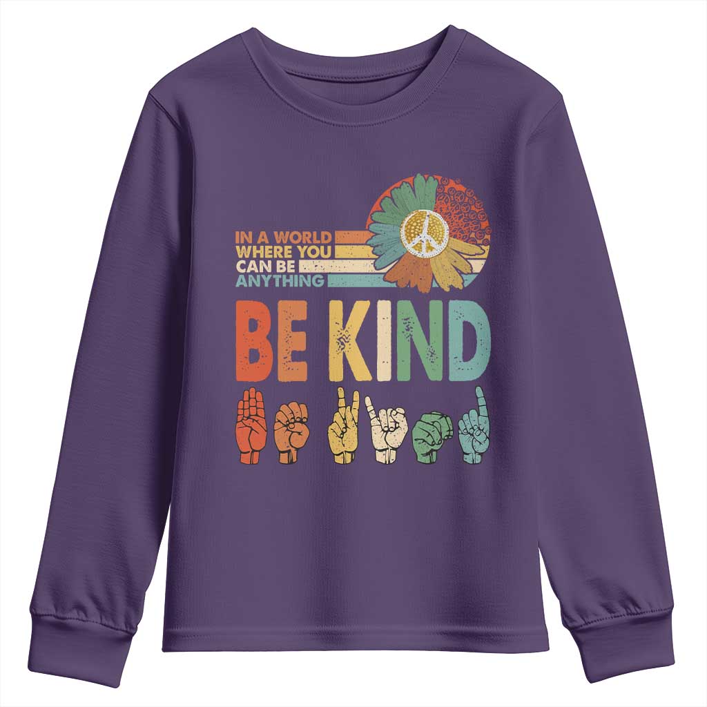 In A World Where You Can Be Anything Be Kind Youth Sweatshirt Sign Language Retro Peace Sign