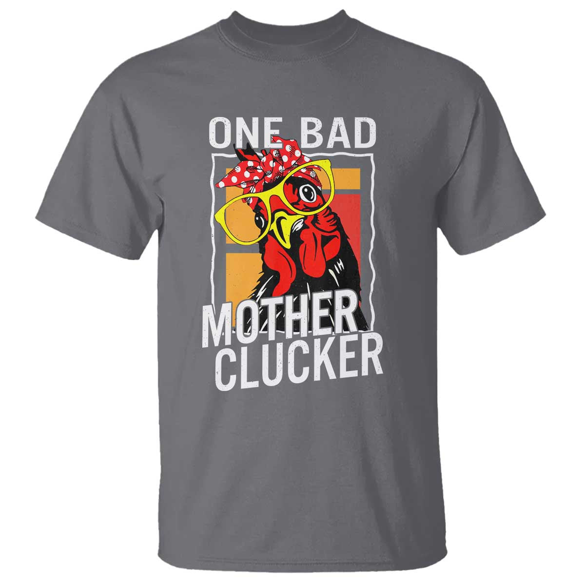 funny-one-bad-mother-clucker-t-shirt-chicken-hen-mothers-day