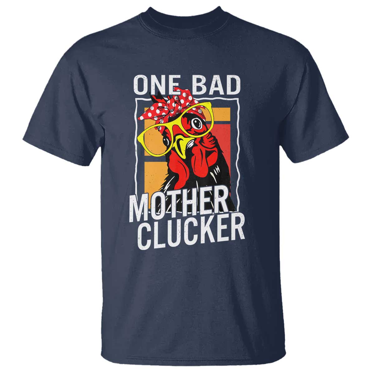 funny-one-bad-mother-clucker-t-shirt-chicken-hen-mothers-day