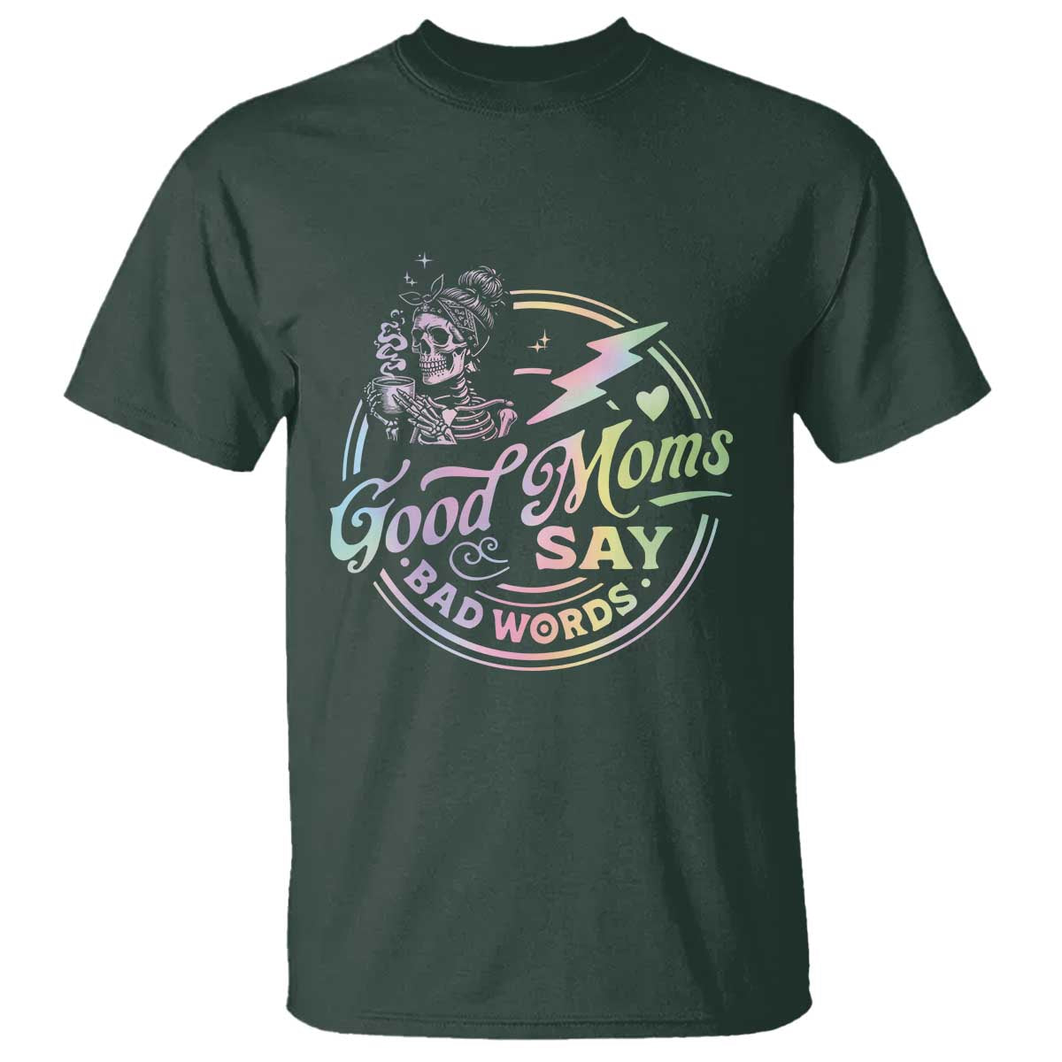 funny-good-moms-say-bad-words-t-shirt-mothers-day-messy-bun-skeleton