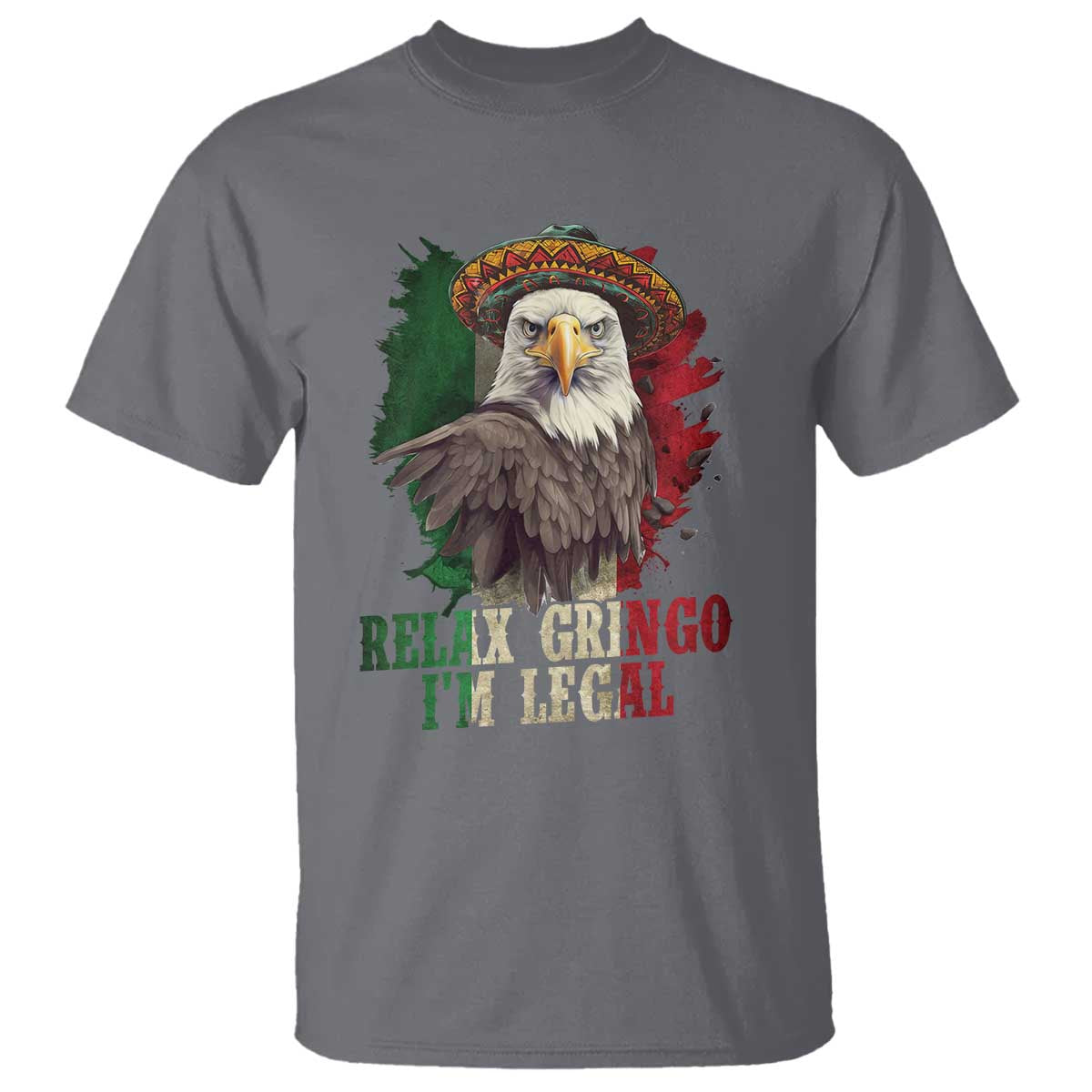 funny-relax-gringo-im-legal-t-shirt-cinco-de-mayo-mexican-immigrant-eagle