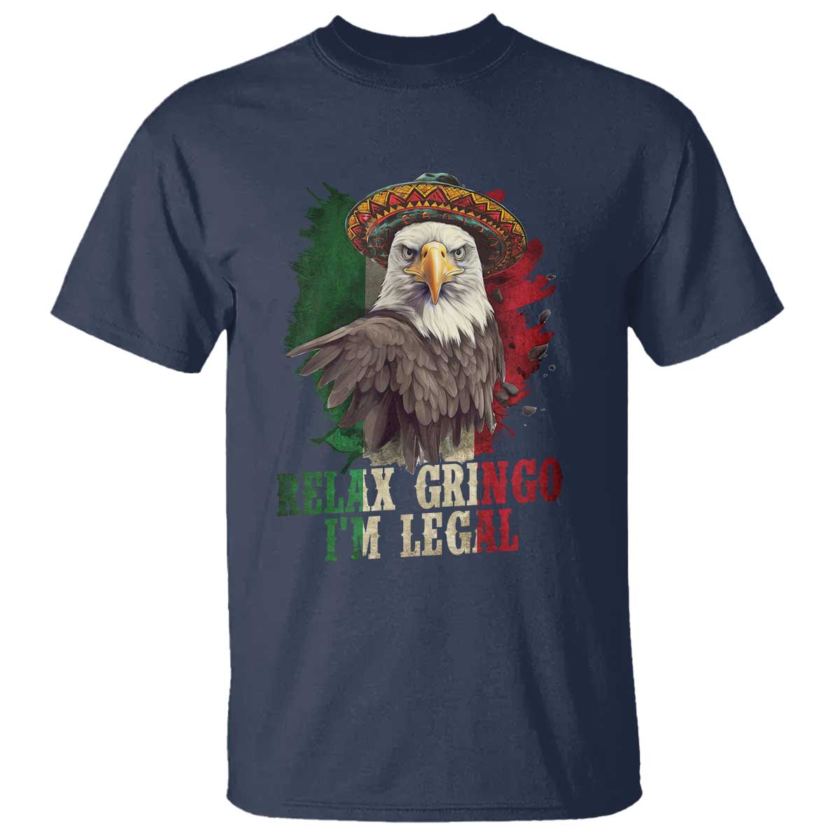 funny-relax-gringo-im-legal-t-shirt-cinco-de-mayo-mexican-immigrant-eagle