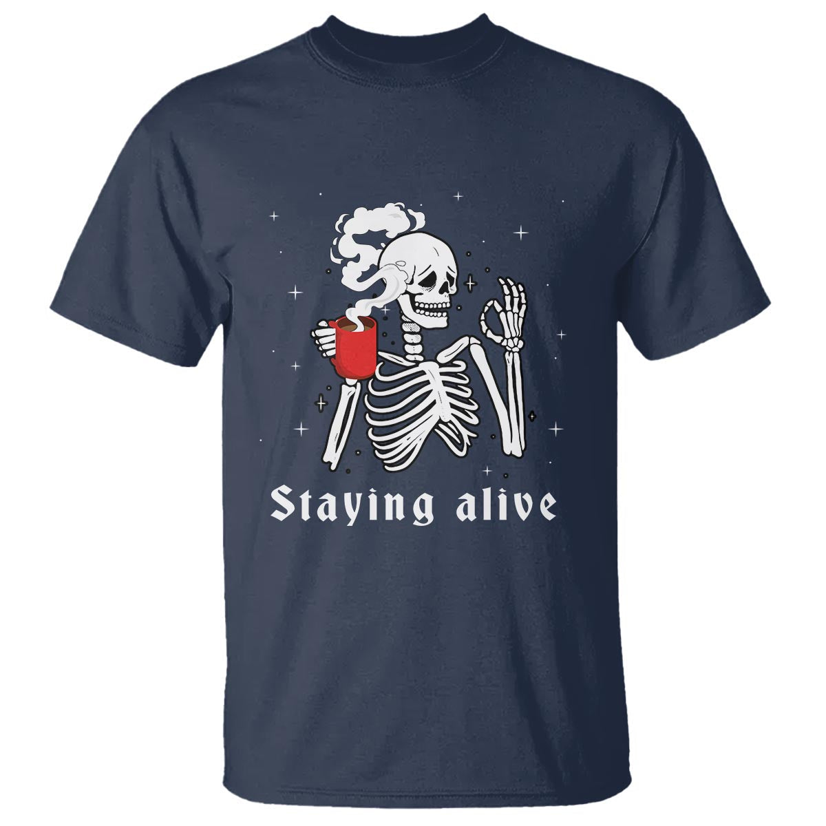 funny-skull-t-shirt-staying-alive-skeleton-drink-coffee