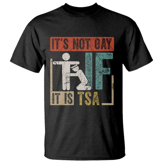 funny-security-its-not-gay-it-is-tsa-t-shirt-security-airline