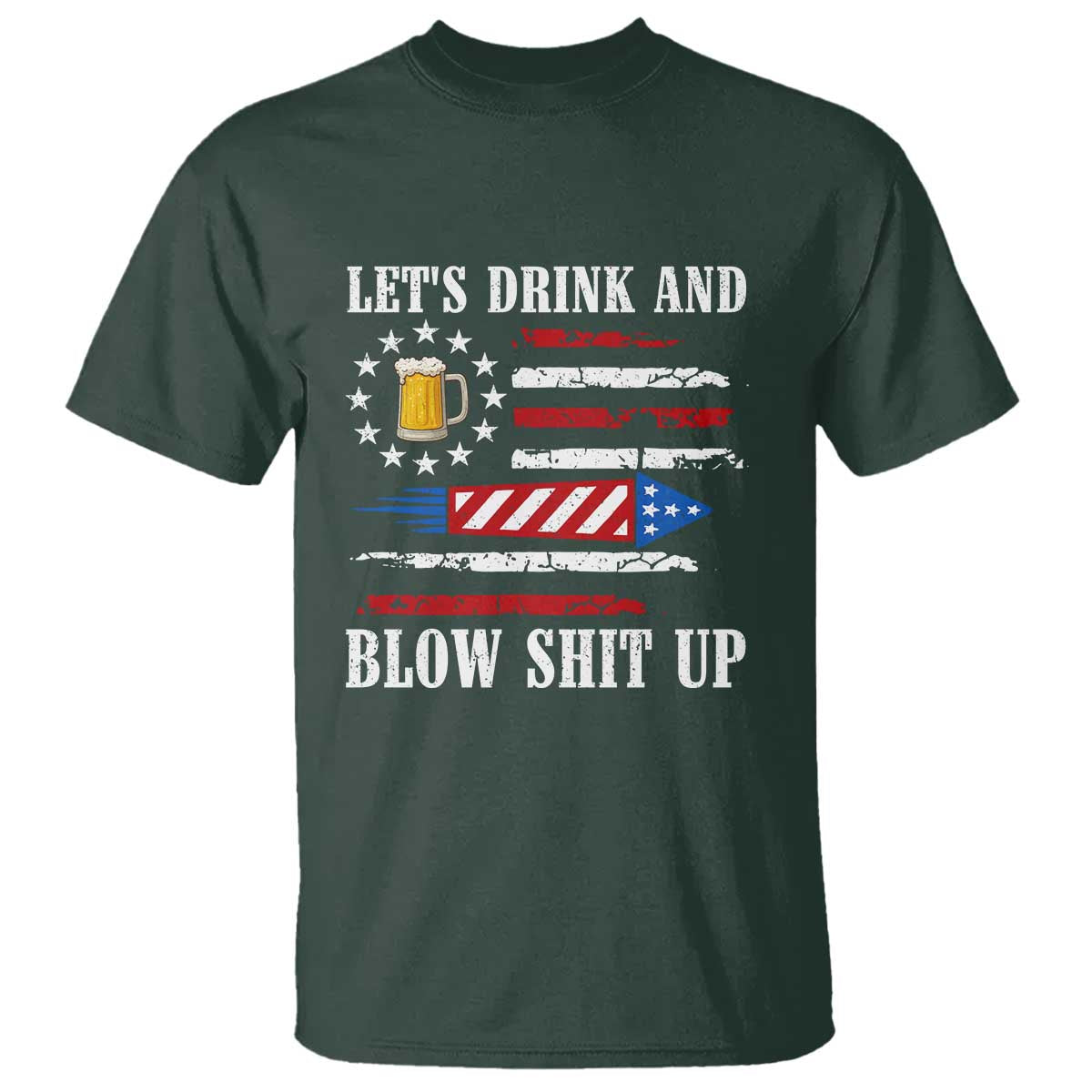 funny-american-drinking-t-shirt-lets-drink-and-blow-shit-up-4th-of-july-beer-rocket