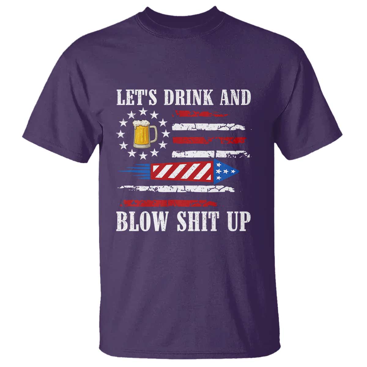 funny-american-drinking-t-shirt-lets-drink-and-blow-shit-up-4th-of-july-beer-rocket