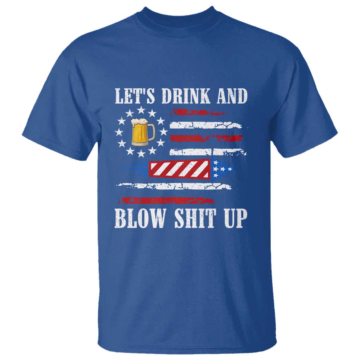 funny-american-drinking-t-shirt-lets-drink-and-blow-shit-up-4th-of-july-beer-rocket