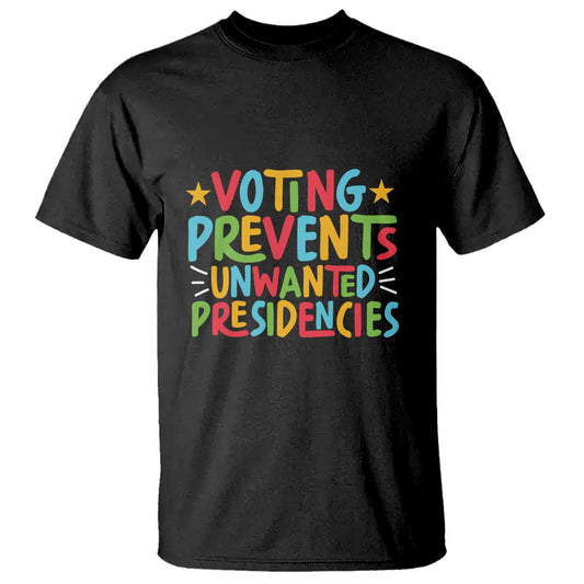voting-prevents-unwanted-presidencies-t-shirt-colorful-us-presidential-election-political-2024-star