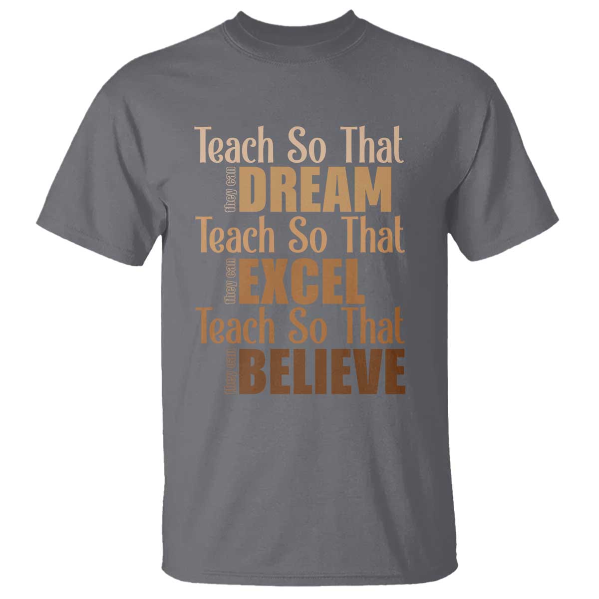 teach-so-that-they-can-dream-excel-believe-t-shirt-teacher-black-history