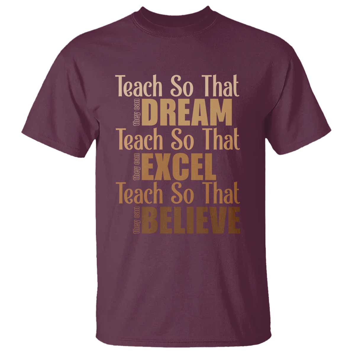 teach-so-that-they-can-dream-excel-believe-t-shirt-teacher-black-history