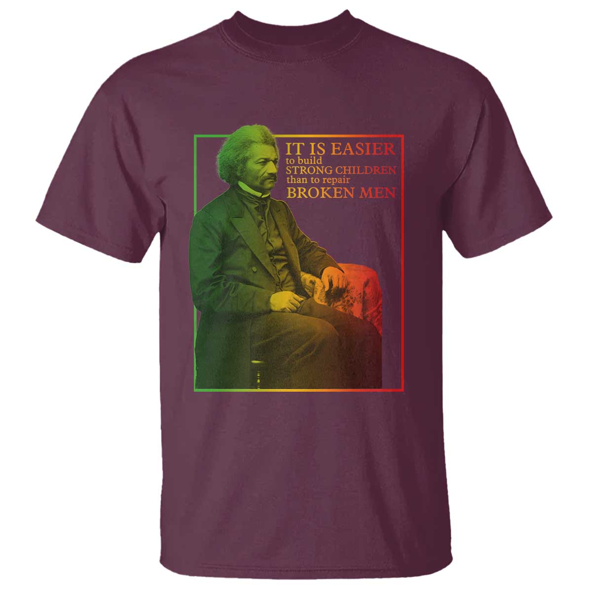 frederick-douglass-t-shirt-it-is-easier-to-build-strong-children-than-to-repair-broken-men