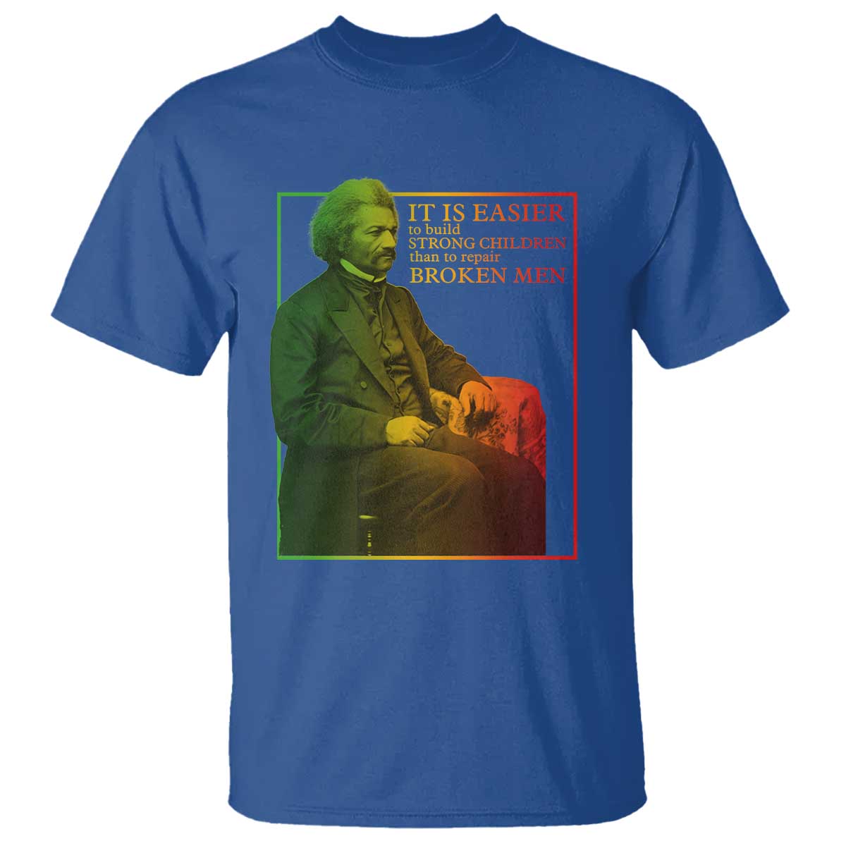 frederick-douglass-t-shirt-it-is-easier-to-build-strong-children-than-to-repair-broken-men