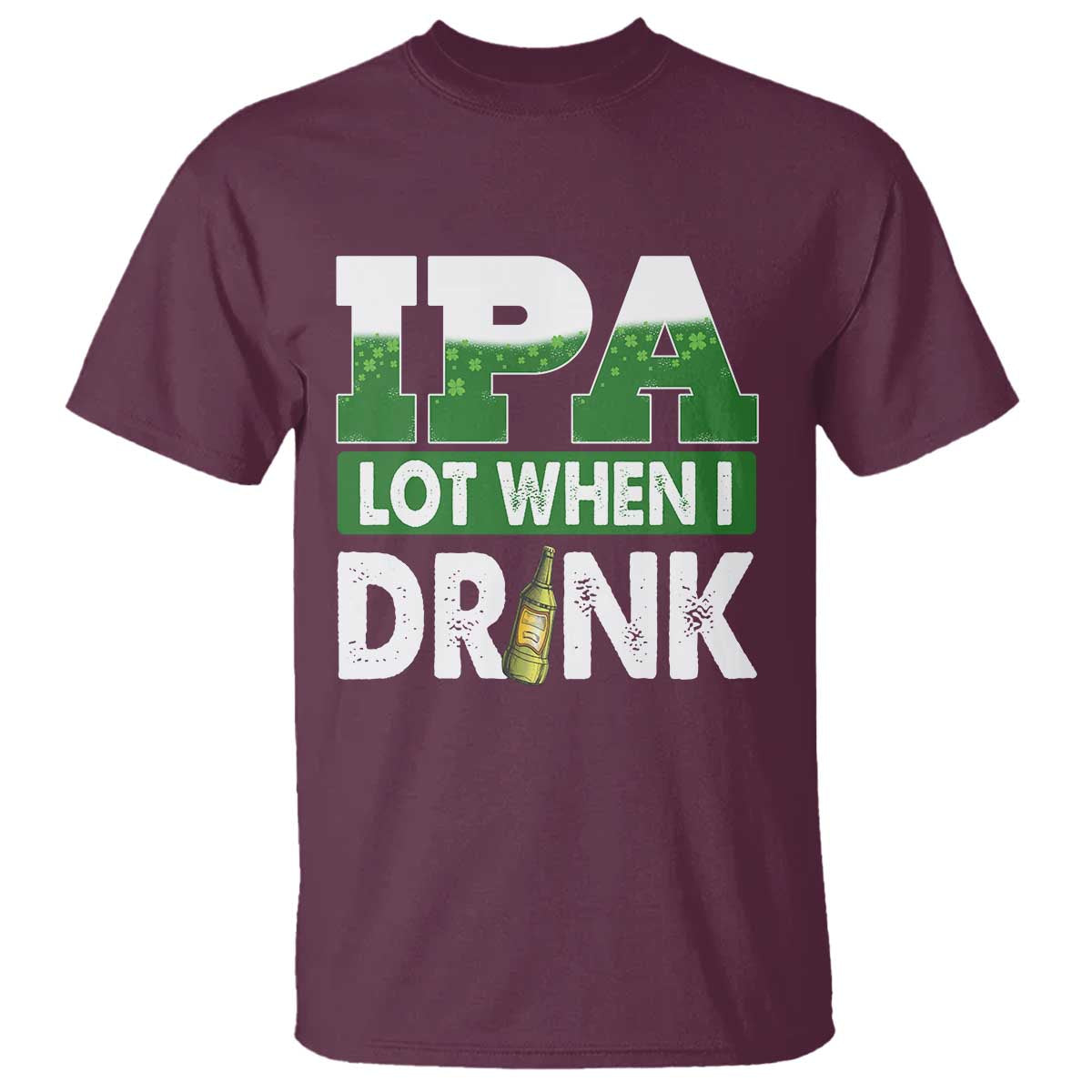 funny-irish-beer-drinking-st-patricks-day-t-shirt-ipa-lot-when-i-drink-shamrock