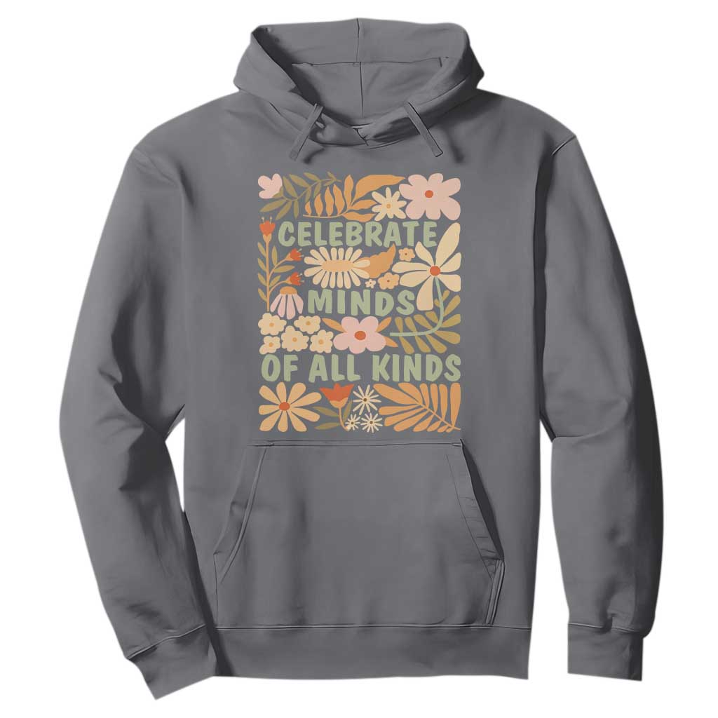 Celebrate Minds Of All Kinds Hoodie Autism Support Inspirational Quote Flowers