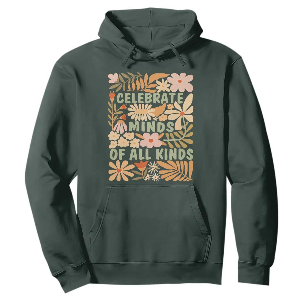 Celebrate Minds Of All Kinds Hoodie Autism Support Inspirational Quote Flowers
