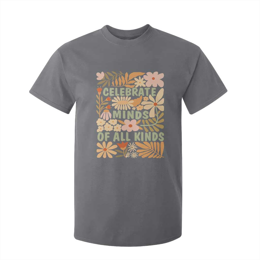 Celebrate Minds Of All Kinds T Shirt For Kid Autism Support Inspirational Quote Flowers