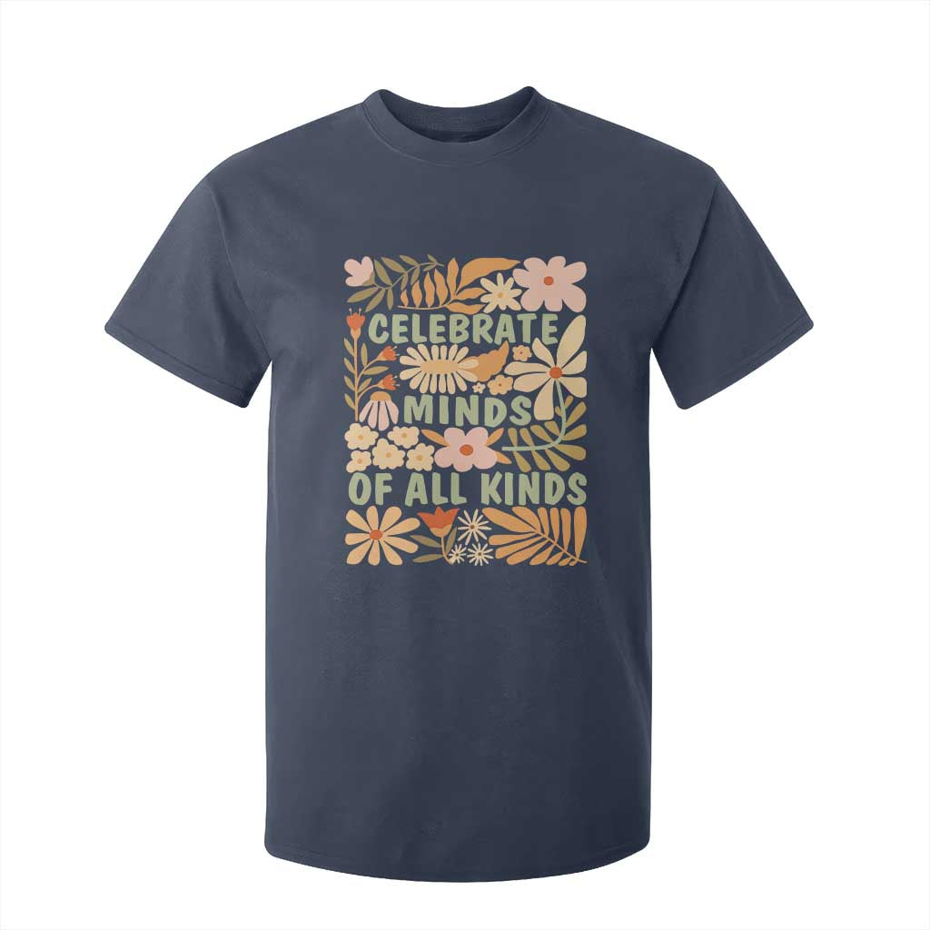 Celebrate Minds Of All Kinds T Shirt For Kid Autism Support Inspirational Quote Flowers