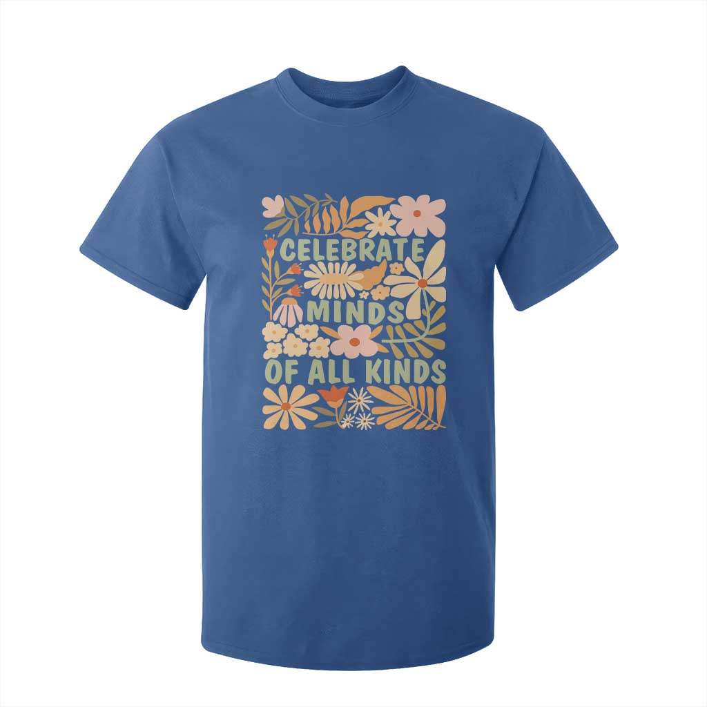 Celebrate Minds Of All Kinds T Shirt For Kid Autism Support Inspirational Quote Flowers