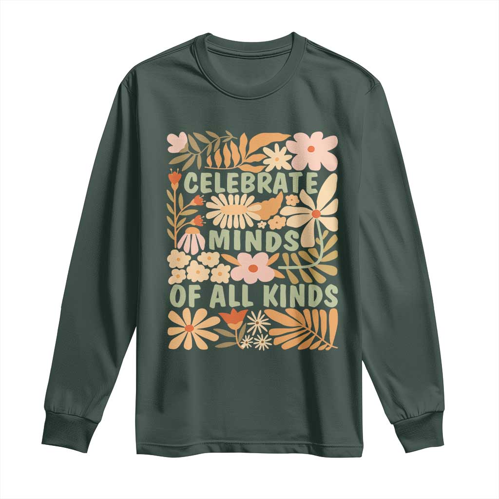Celebrate Minds Of All Kinds Long Sleeve Shirt Autism Support Inspirational Quote Flowers