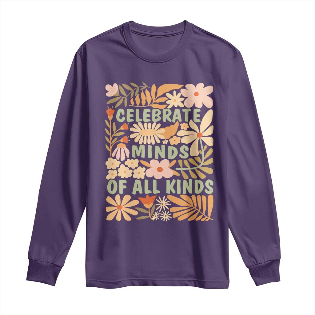 Celebrate Minds Of All Kinds Long Sleeve Shirt Autism Support Inspirational Quote Flowers
