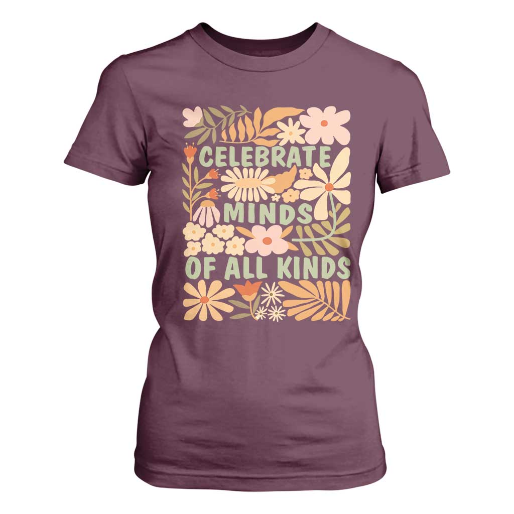 Celebrate Minds Of All Kinds T Shirt For Women Autism Support Inspirational Quote Flowers