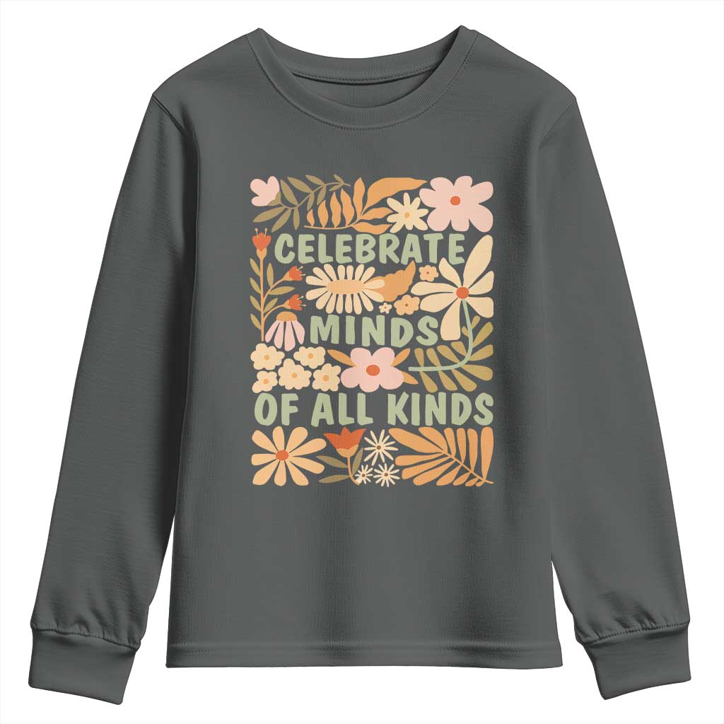 Celebrate Minds Of All Kinds Youth Sweatshirt Autism Support Inspirational Quote Flowers
