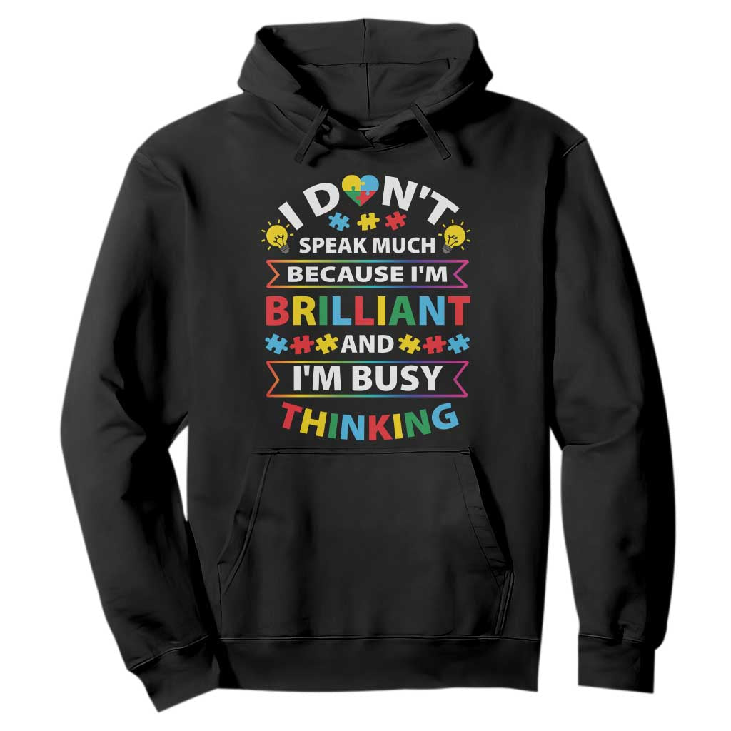 I Don't Speak Much Because I'm Brilliant And I'm Busy Thinking Hoodie Autism Support Puzzle