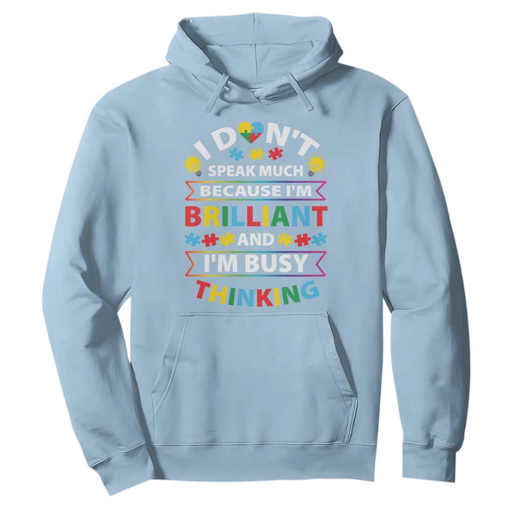 I Don't Speak Much Because I'm Brilliant And I'm Busy Thinking Hoodie Autism Support Puzzle