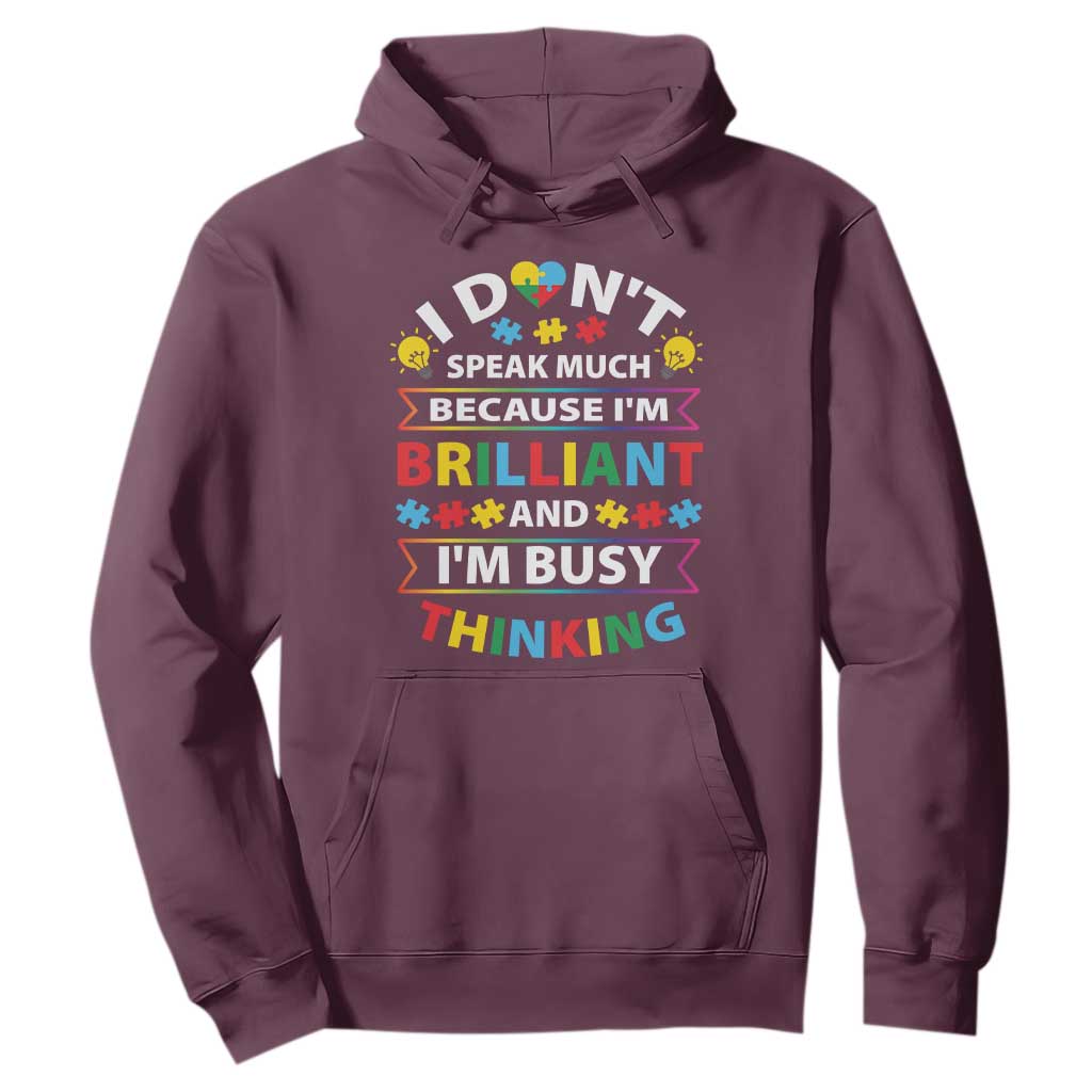 I Don't Speak Much Because I'm Brilliant And I'm Busy Thinking Hoodie Autism Support Puzzle