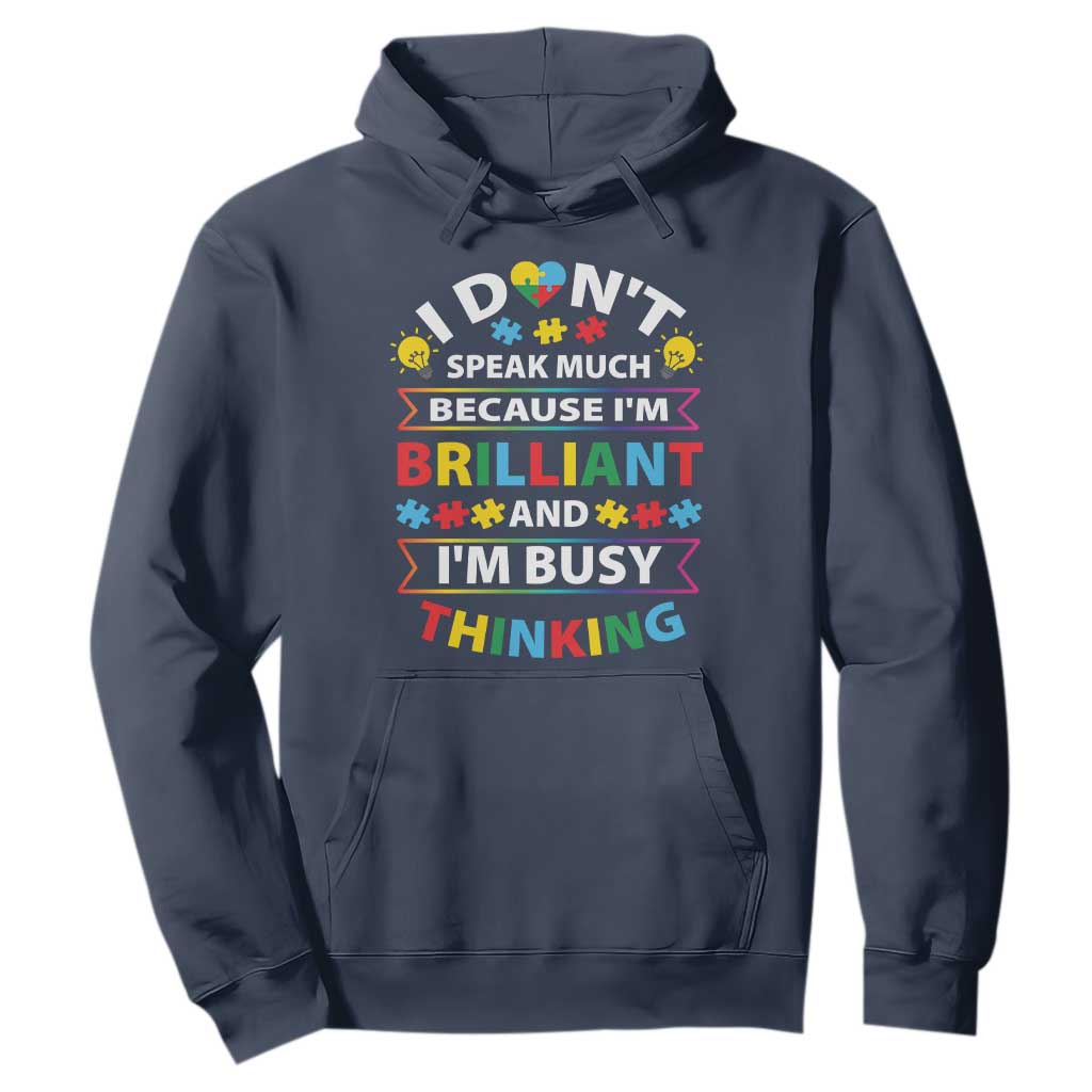 I Don't Speak Much Because I'm Brilliant And I'm Busy Thinking Hoodie Autism Support Puzzle