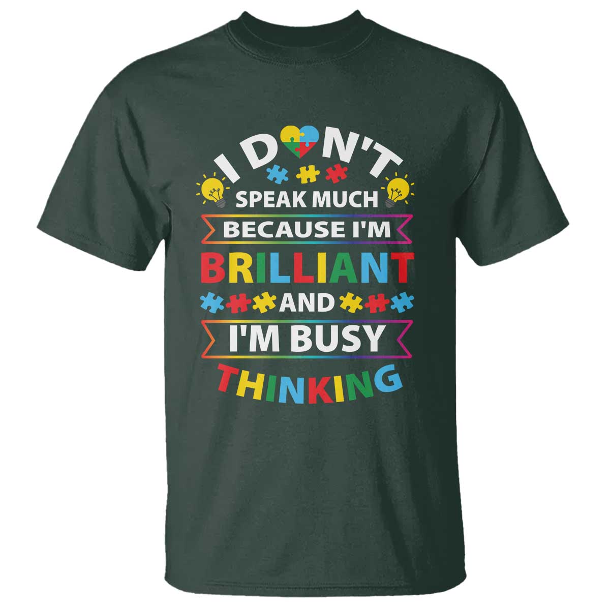 I Don't Speak Much Because I'm Brilliant And I'm Busy Thinking T Shirt Autism Support Puzzle
