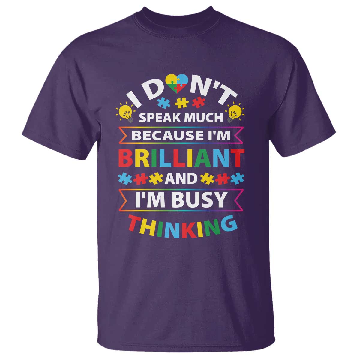 I Don't Speak Much Because I'm Brilliant And I'm Busy Thinking T Shirt Autism Support Puzzle