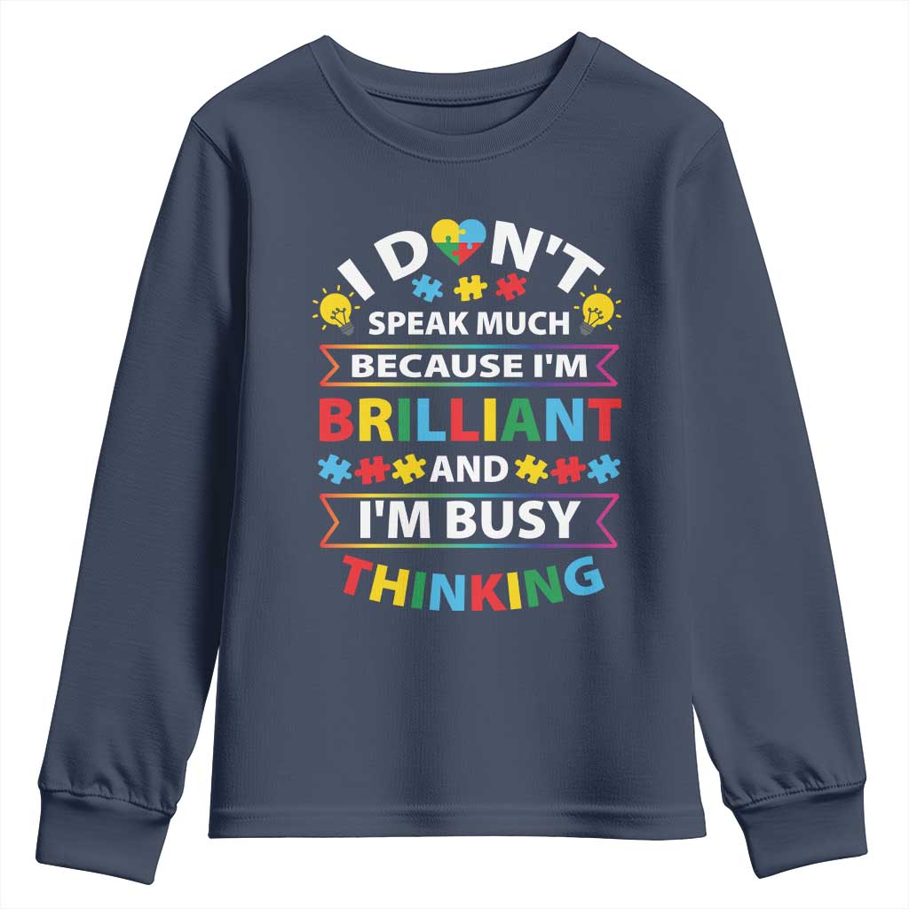 I Don't Speak Much Because I'm Brilliant And I'm Busy Thinking Youth Sweatshirt Autism Support Puzzle