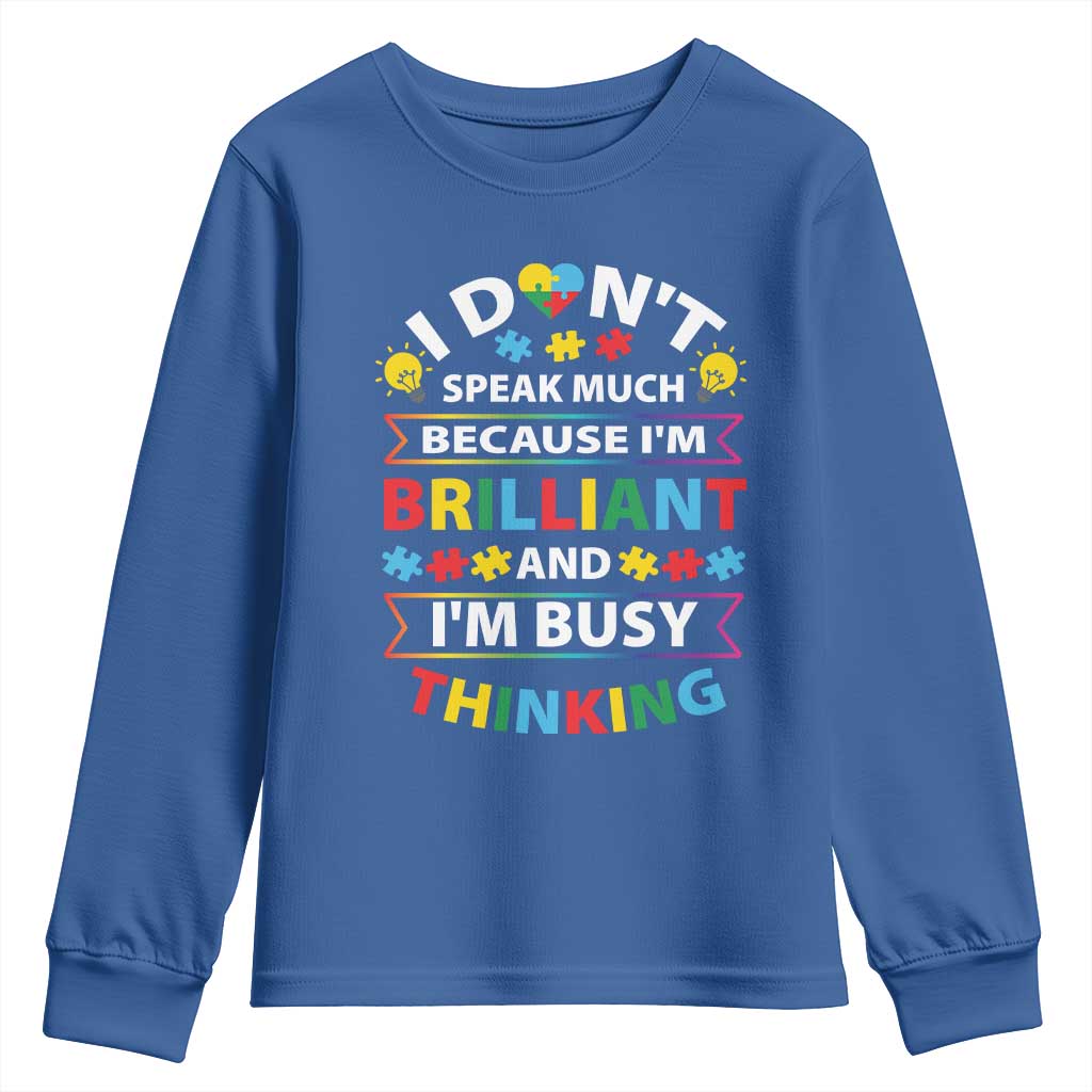 I Don't Speak Much Because I'm Brilliant And I'm Busy Thinking Youth Sweatshirt Autism Support Puzzle