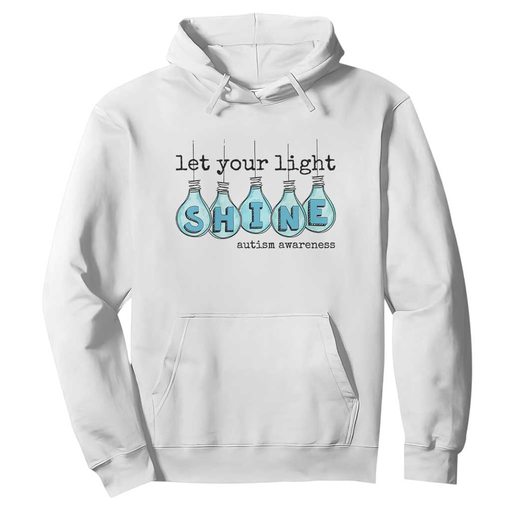 Let Your Light Shine Autism Support Hoodie Light Bulb Autism Acceptance