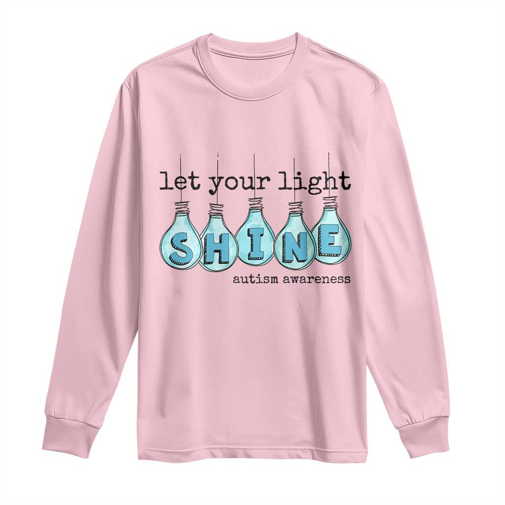 Let Your Light Shine Autism Support Long Sleeve Shirt Light Bulb Autism Acceptance