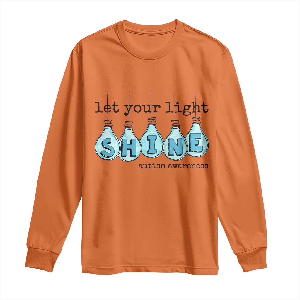Let Your Light Shine Autism Support Long Sleeve Shirt Light Bulb Autism Acceptance