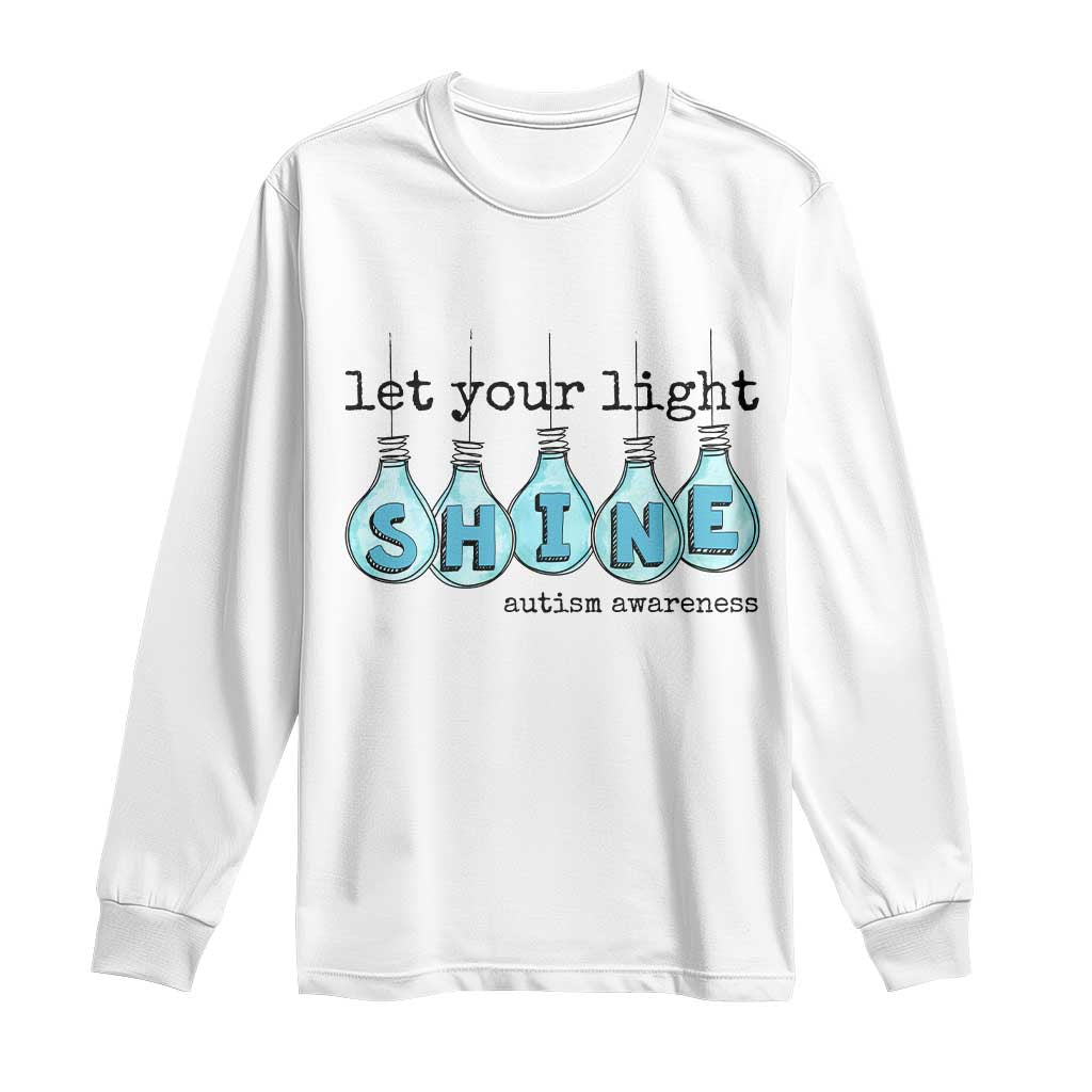 Let Your Light Shine Autism Support Long Sleeve Shirt Light Bulb Autism Acceptance