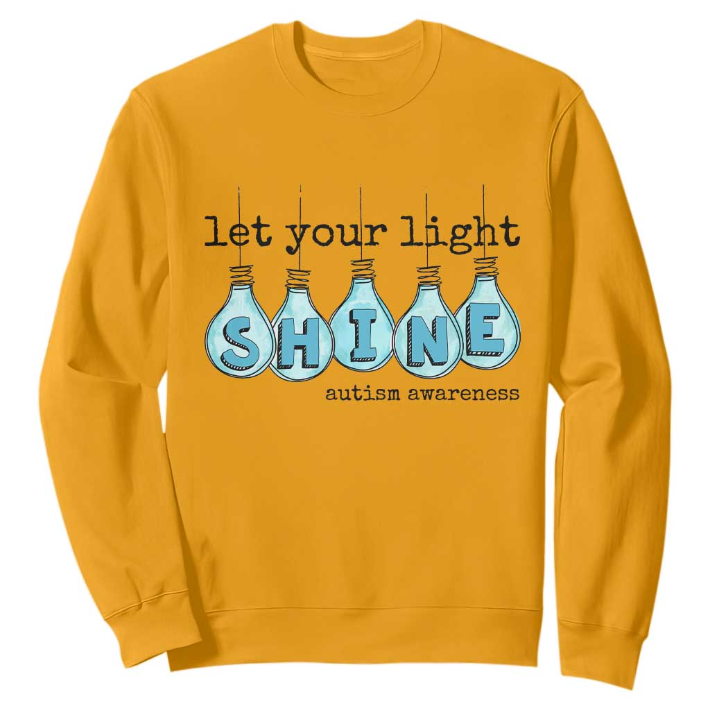 Let Your Light Shine Autism Support Sweatshirt Light Bulb Autism Acceptance
