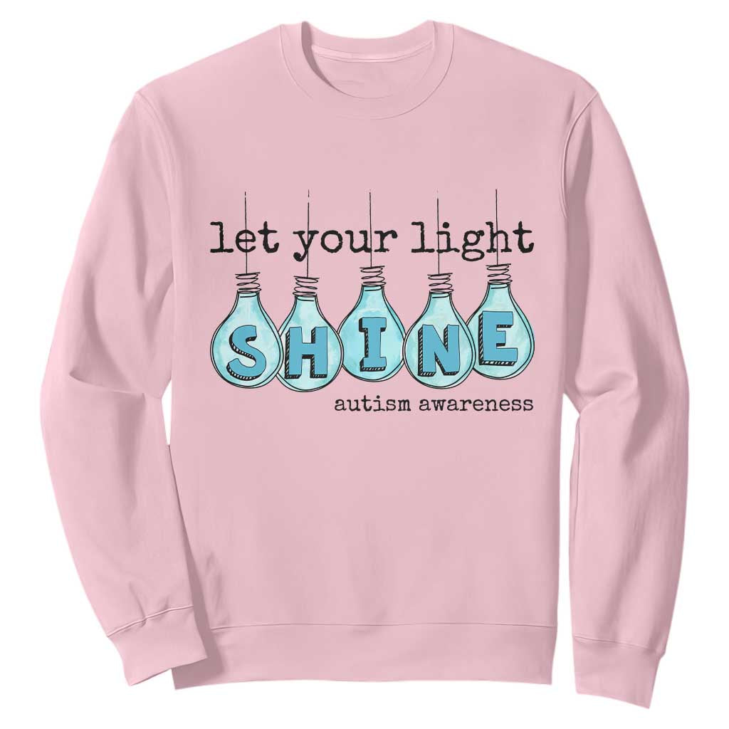 Let Your Light Shine Autism Support Sweatshirt Light Bulb Autism Acceptance