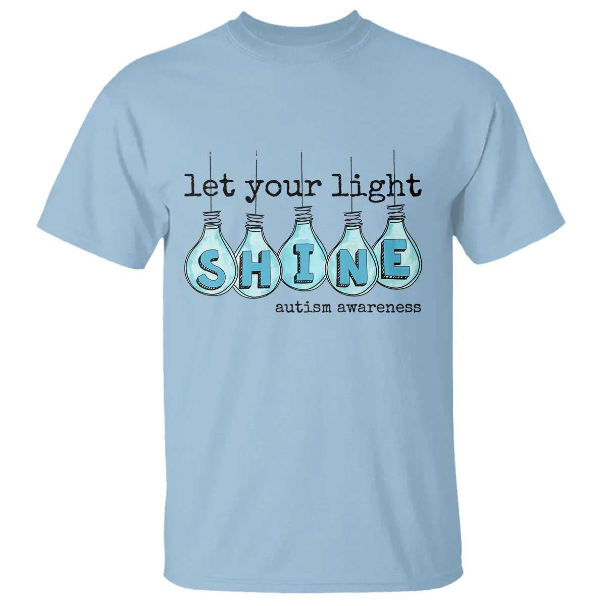 Let Your Light Shine Autism Support T Shirt Light Bulb Autism Acceptance